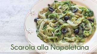 Scarola Alla Napoletana Ricetta  Contorno di verdure Semplice Veloce [upl. by Richelle645]