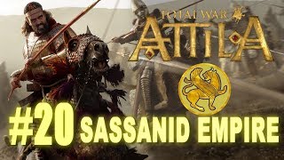 Total War Attila  Sassanid Empire Campaign 20 [upl. by Anirb]