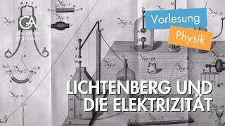 Lichtenberg und die Elektrizität  Physik in der Epoche der Romantik [upl. by Heti]