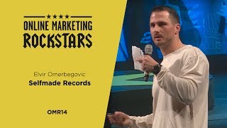 Elvir Omerbegovic Selfmade Records  Online Marketing Rockstars 2014  OMR14 [upl. by Mohamed331]