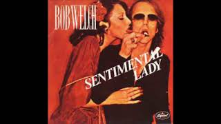 Sentimental Lady Instrumental  backing vocals Bob Welch [upl. by Borer8]