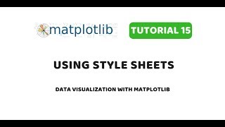 Matplotlib Tutorial 15  Using Style Sheets [upl. by Rahas]