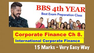 International Corporate Finance  Ch 8  Corporate Finance  BBS Fourth Year  By Arjun Sir [upl. by Ecirtel]