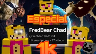 Especial 1k subs  FredBear Chad [upl. by Malcah]