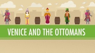 Venice and the Ottoman Empire Crash Course World History 19 [upl. by Jacobsohn555]