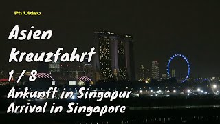 3Kreuzfahrt Asien  Singapore 18  Ankunft  Mein Schiff 1  Cruise Asia  PhVideo [upl. by Newcomb78]