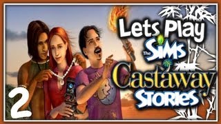 Lets Play The Sims Castaway Stories  Part 2  Moving on out [upl. by Yahsan]