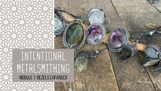 Intentional Metalsmithing Course Module 1 Preview  Bezels Expanded [upl. by Gersham731]