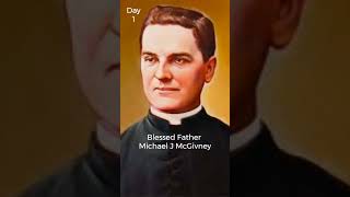 Novena Prayer to Blessed Father Michael J McGivney  Day 1 KnightsOfColumbus novena [upl. by Auberbach418]