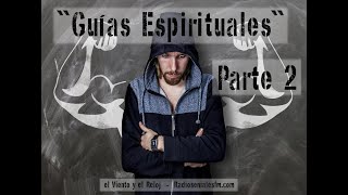 Guías Espirituales  parte 2 [upl. by Fechter]