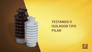 Testando o isolador tipo Pilar [upl. by Eesdnil]