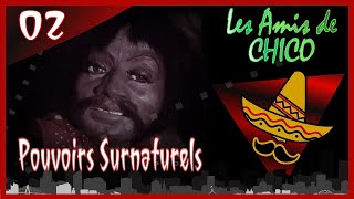 ❤️ Les Amis de Chico  0207  Pouvoirs Surnaturels [upl. by Oletta]