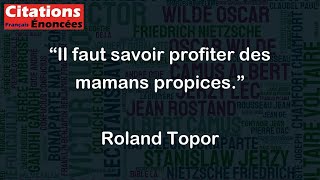 Il faut savoir profiter des mamans propices  Roland Topor [upl. by Adriano]