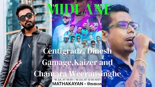 Dinesh Gamage Kaizer Chamara Weerasinghe and Centigradz with Midlane Band [upl. by Bibi]