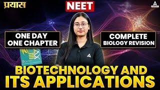 BIOTECHNOLOGY AND ITS APPLICATIONS CLASS 12 ONE SHOT  NEET 2025  COMPLETE ZOOLOGY [upl. by Elolcin]