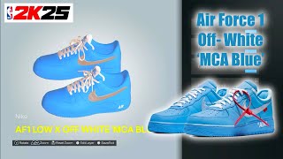 NBA 2K25 Shoe Creator  Air Force 1 OffWhite MCA Blue [upl. by Rodnas340]