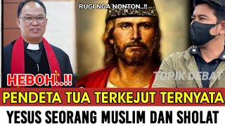 HEBOHH🛑 PENDETA TUA TERKEJUT TERNYATA YESUS SEORANG MUSLIM DAN SHOLAT‼️ [upl. by Gwen]