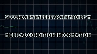 Secondary hyperparathyroidism Medical Condition [upl. by Cleodell]