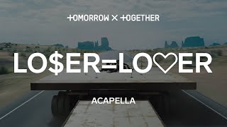 TXT 「LOERLO♡ER」 Acapella [upl. by Lewin]