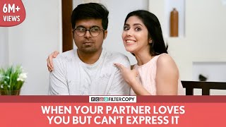 FilterCopy  When Your Partner Loves You But Cant Express It  Ft Raunak Ramteke and Umang Jain [upl. by Violeta]