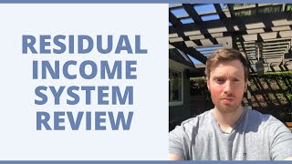 Residual Income System Review  Will This Allow You To Earn Multiple Streams Of Income [upl. by Kester]