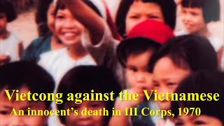 Vietcong Against the Vietnamese An Army Officer Remembers an Innocents Death in III Corps 1970 [upl. by Eeima]