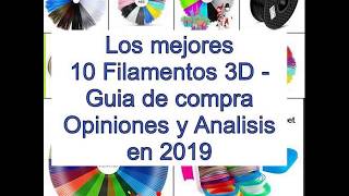 Los mejores 10 Filamentos 3D  Guía de compra Opiniones y Análisis en 2019 [upl. by Annoif]