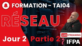 TAI03 RESEAU Jour2Partie2 [upl. by Atyekram750]