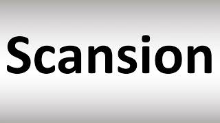 How to Pronounce Scansion [upl. by Georgine671]