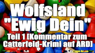 Wolfsland quotEwig Deinquot Teil 1 Kommentar zum CatterfeldKrimi auf ARD [upl. by Aerdnat]