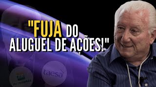 BARSI quotALUGUEL DE AÇÕES É ESTELIONATOquot O BARSI ESTÁ CERTO [upl. by Mcquillin]