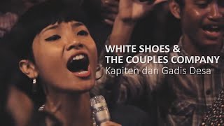 WHITE SHOES amp THE COUPLES COMPANY  Kapiten dan Gadis Desa  Live At Houtenhand Malang [upl. by Charlton]