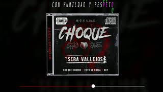 😈CHOQUE CHOQUE😈  🔥SEBA VALLEJOS🔥 [upl. by Ahsinirt]