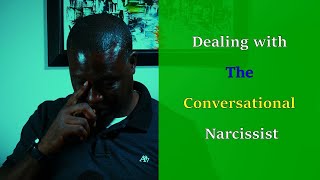 Dealing with The Conversational Narcissist [upl. by Punak]