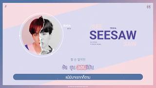 Karaoke Thaisub BTS 방탄소년단 SUGA  Trivia 轉  Seesaw oocotton [upl. by Arodasi]