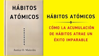 Hábitos Atómicos Cómo La Acumulación De Hábitos Atrae Un Éxito Imparable Audiolibro [upl. by Guinna242]