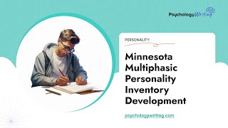 Minnesota Multiphasic Personality Inventory Development  Essay Example [upl. by Baskett]