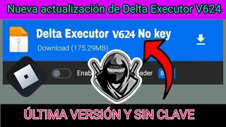 Delta Executor Mobile v624 Nueva actualización  Sin secuencia de comandos clave  Funciona al 100 [upl. by Min664]