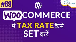 Setting up the Taxes in WooCommerce Website Complete Guide  WordPress Tutorials [upl. by Simon]