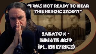 I Was Not Ready To Hear This Heroic Story Sabaton  Inmate 4859 PL EN Lyrics [upl. by Mezoff]