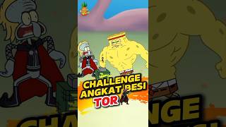 GOKIL‼️ Spongebob Ikut Challenge Angkat Besi TOR✅ shorts spongebob [upl. by Fawcette337]