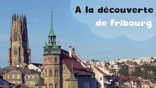 A la découverte de Fribourg [upl. by Arrej282]