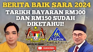 BERITA BAIK TARIKH BAYARAN SARA RM300 DAN RM150 DIKETAHUI [upl. by Ennoira]