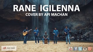 Rane Igilenna cover by Api Machan apimachan [upl. by Namlas]