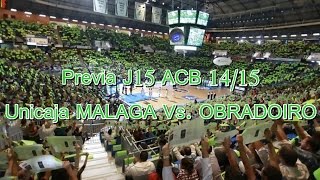 Previa J15 ACB 1415 Unicaja MALAGA Vs RíoNaturaMonbús OBRADOIRO [upl. by Netnert968]