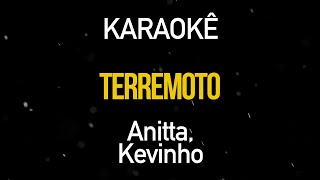 Terremoto  Anitta e Kevinho Karaokê Version [upl. by Ikkim]