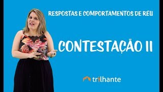 Respostas e Comportamentos do Réu  Contestação II [upl. by Oivlis488]