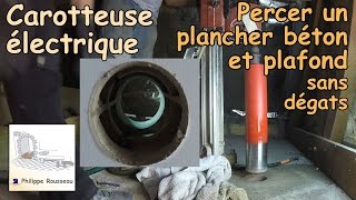 Carotteuse beton  Percer un plancher béton et plafond platre sans degats  Présentation [upl. by Raul]