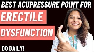 Best Acupressure Point For Erectile Dysfunction Do This Daily [upl. by Ruhtua676]