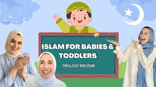 Learning Islam for Toddlers amp Babies  feat Sister Gigi  English Version [upl. by Bickart]